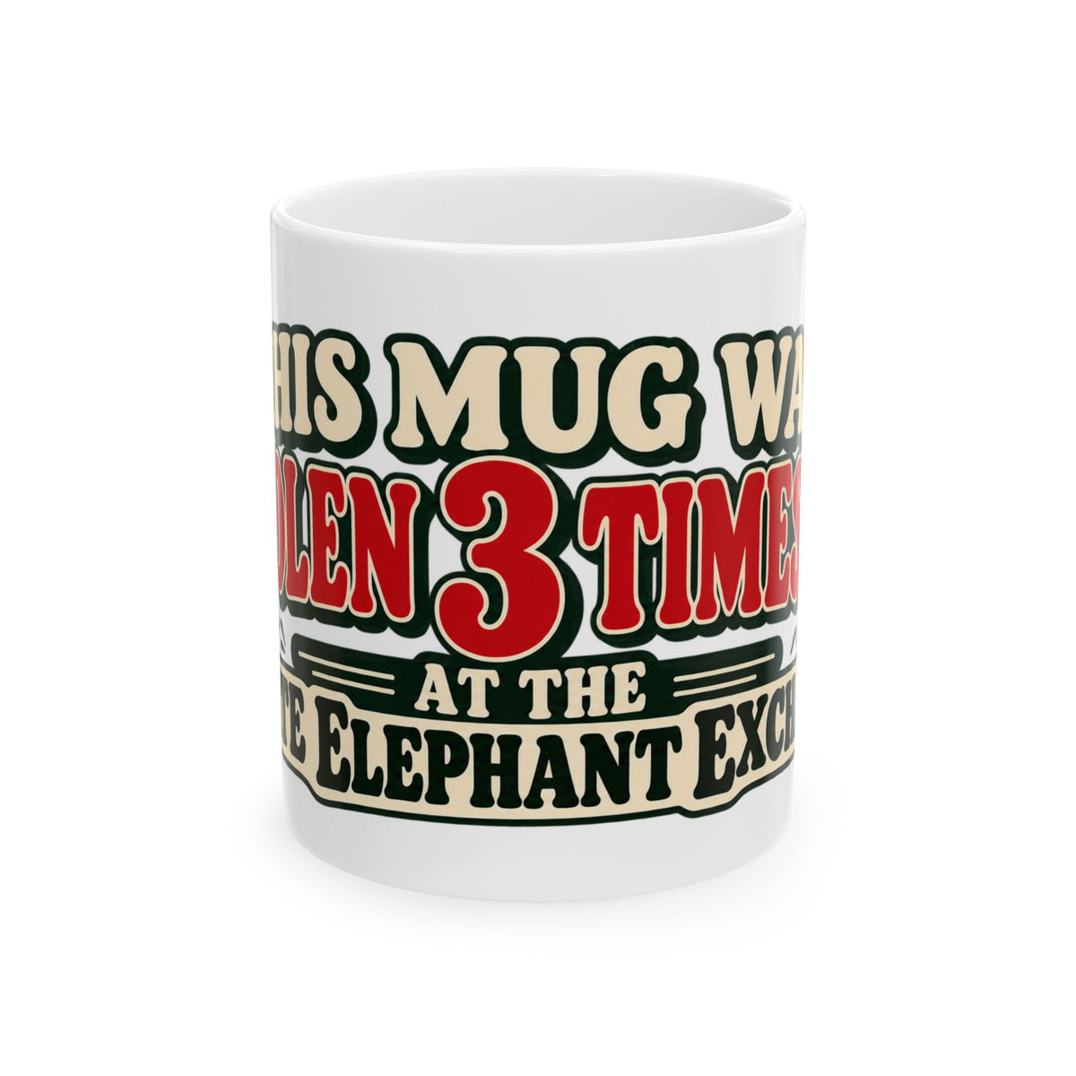 White Elephant Gift Mug, Funny Stolen 3 Times Coffee Mug, Office Gift Exchange, Secret Santa Coworker Gift, 11oz Christmas Mug