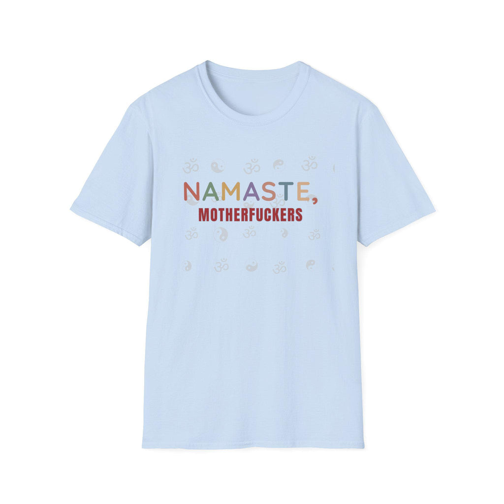 Front of the "Namaste, Motherfuckers" funny yoga T-shirt by SarcasmArt in Light Blue: colorful NAMASTE, MOTHERFUCKERS lettering with yoga pose icons.
