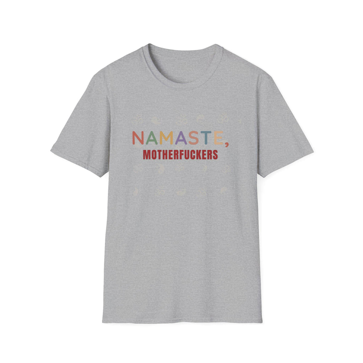 Front of the "Namaste, Motherfuckers" funny yoga T-shirt by SarcasmArt in Athletic Heather (light grey): colorful NAMASTE, MOTHERFUCKERS lettering with yoga pose icons.