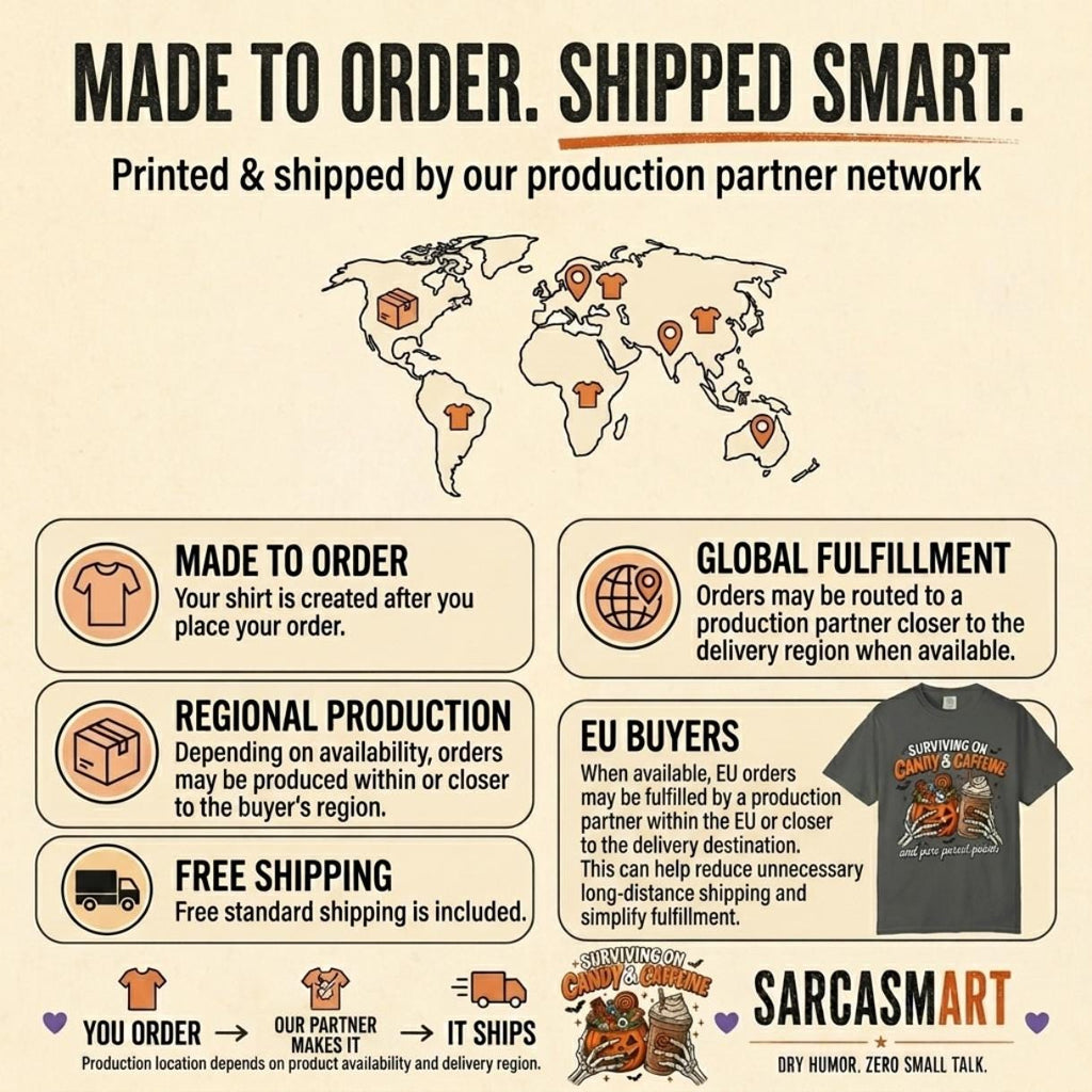 Made to order, shipped smart: the "Surviving on Candy & Caffeine" Halloween mom T-shirt by SarcasmArt is printed and shipped by our production partner network with regional production, global fulfillment and free shipping.