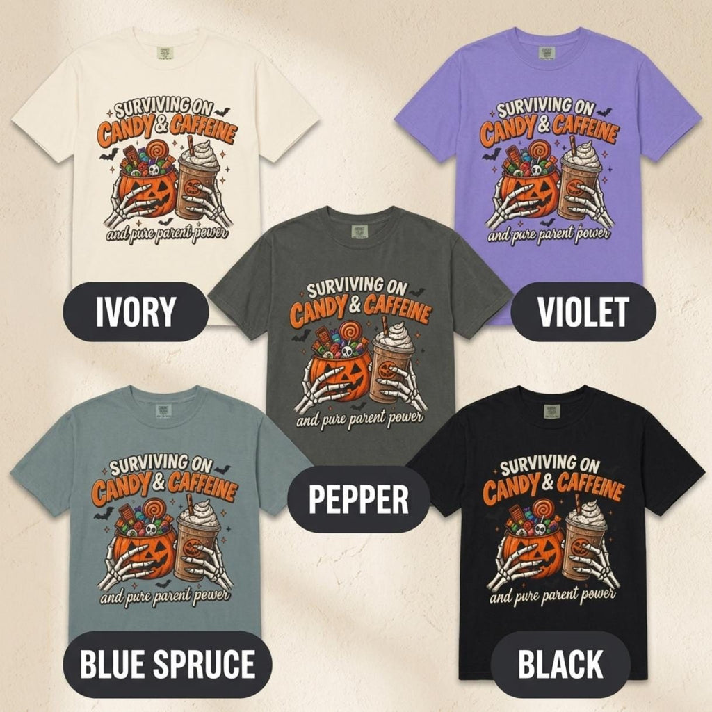 Available colors of the "Surviving on Candy & Caffeine" Halloween mom T-shirt by SarcasmArt: Ivory, Violet, Pepper, Blue Spruce and Black, all with the same Candy & Caffeine print.
