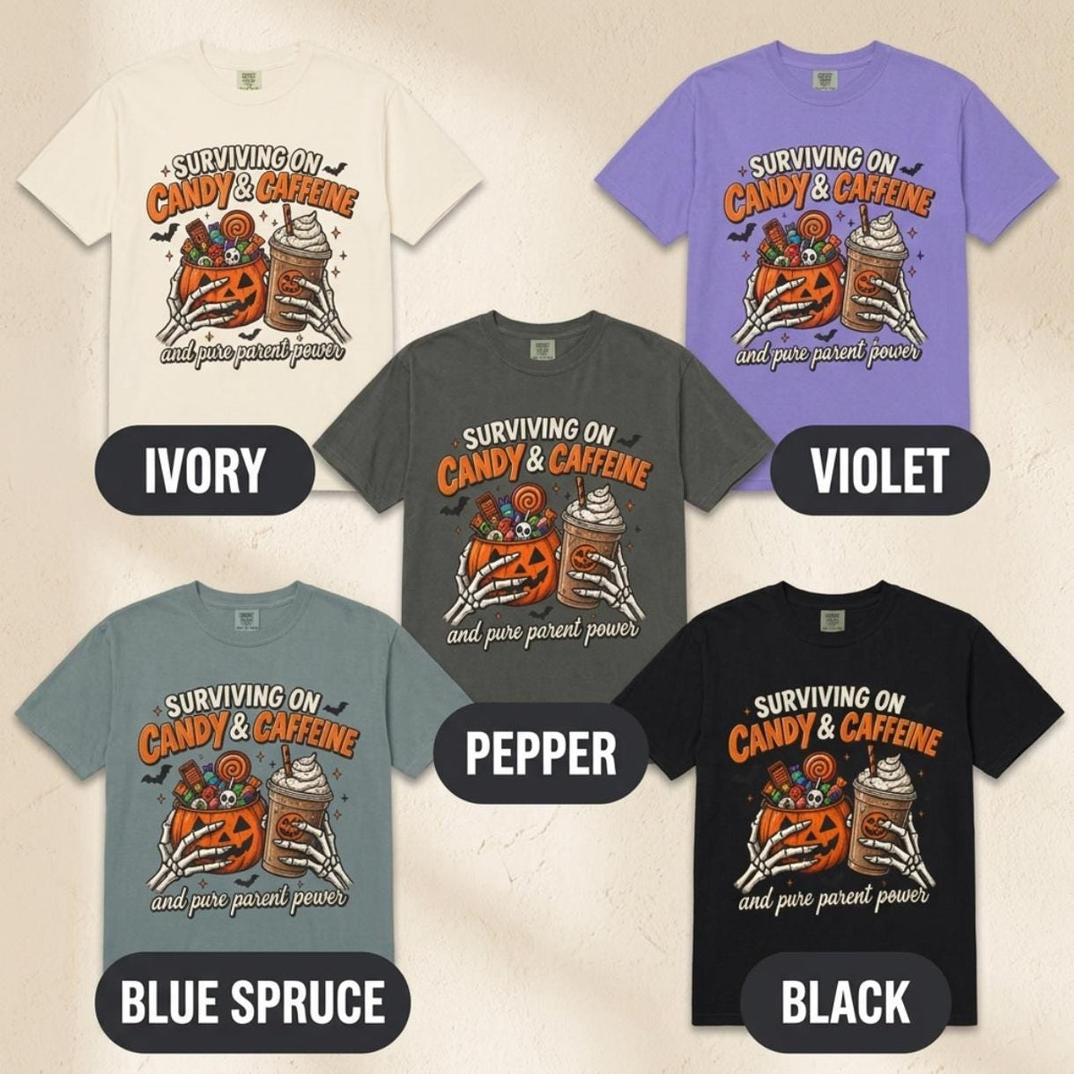 Available colors of the "Surviving on Candy & Caffeine" Halloween mom T-shirt by SarcasmArt: Ivory, Violet, Pepper, Blue Spruce and Black, all with the same Candy & Caffeine print.