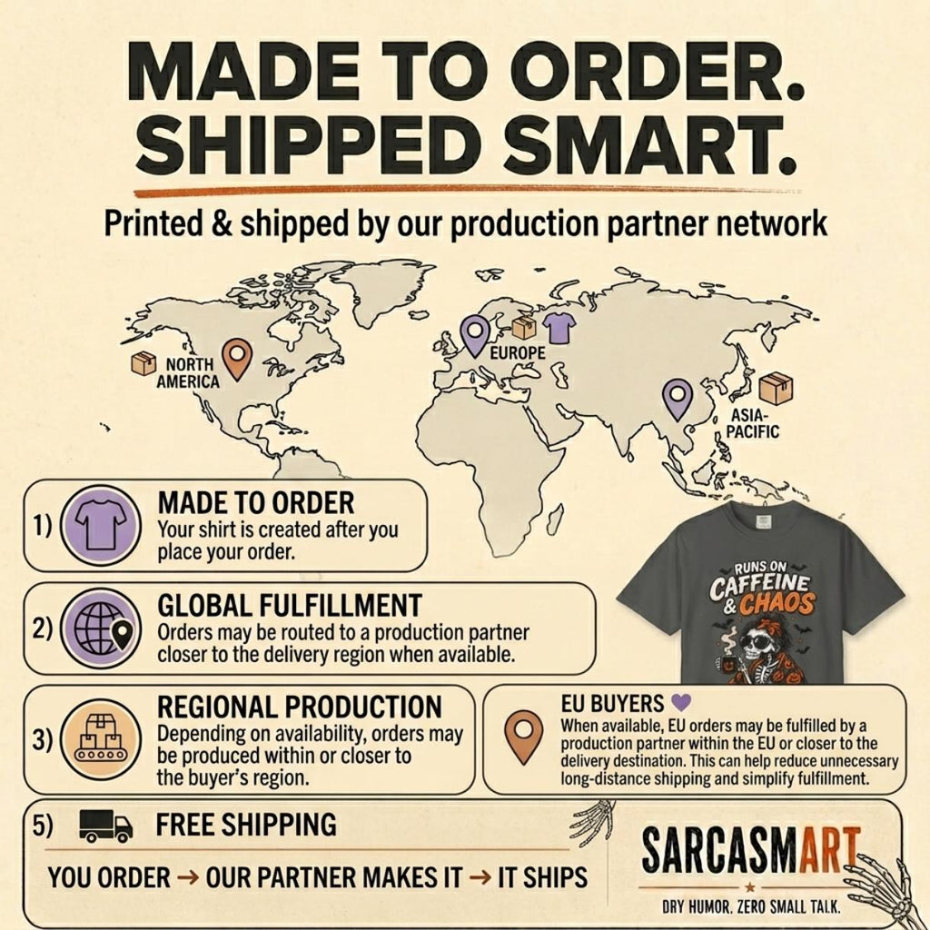 Made to order, shipped smart: the "Runs on Caffeine & Chaos" skeleton coffee Halloween T-shirt by SarcasmArt is printed and shipped by our production partner network with regional production, global fulfillment and free shipping.