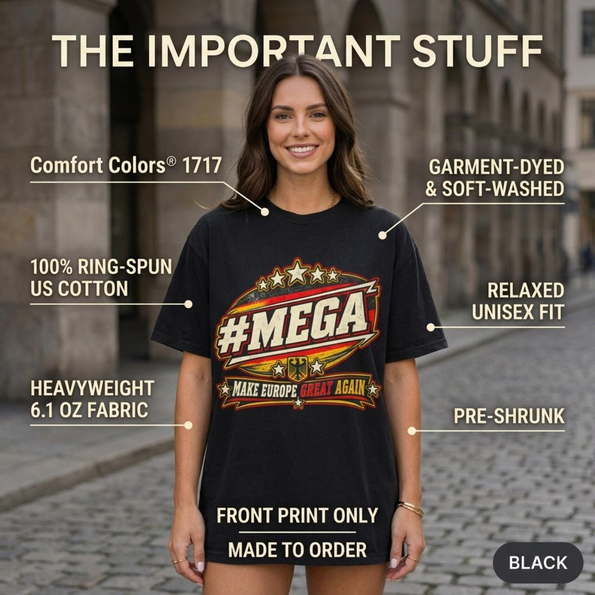 The important stuff about the "#MEGA Make Europe Great Again" Germany T-shirt by SarcasmArt: Comfort Colors 1717, relaxed unisex fit, 100% ring-spun cotton, garment-dyed, sizes S–4XL, made to order, free shipping and 30-day returns.