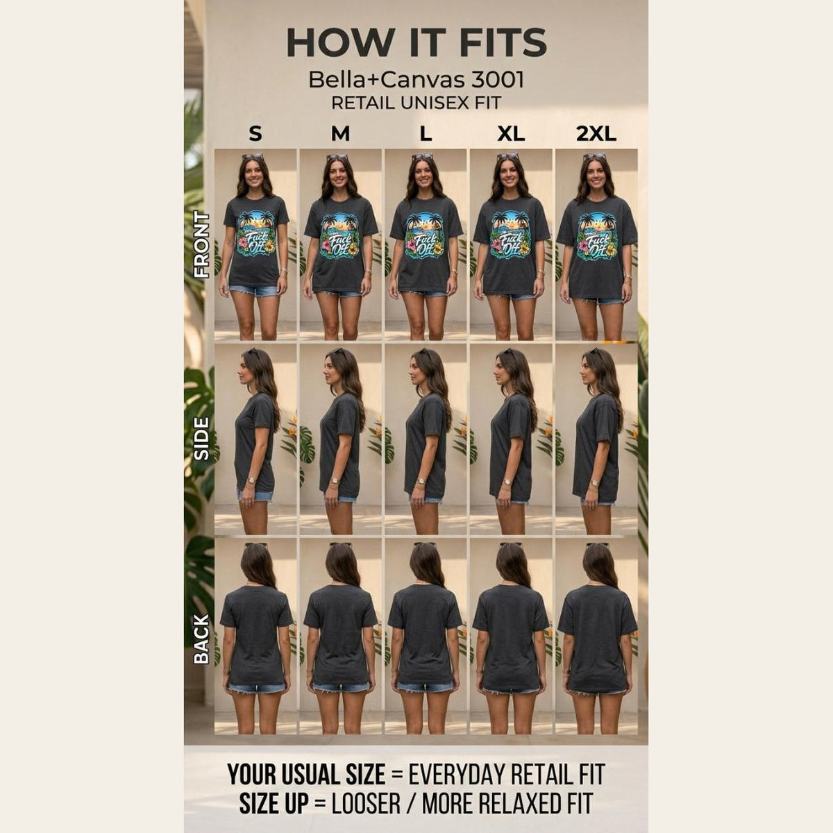 How the "F*ck Off" retro tropical beach T-shirt by SarcasmArt fits: front, side and back views of the Bella+Canvas 3001 retail unisex fit in sizes S to 2XL – your usual size for an everyday fit, size up for a relaxed look.