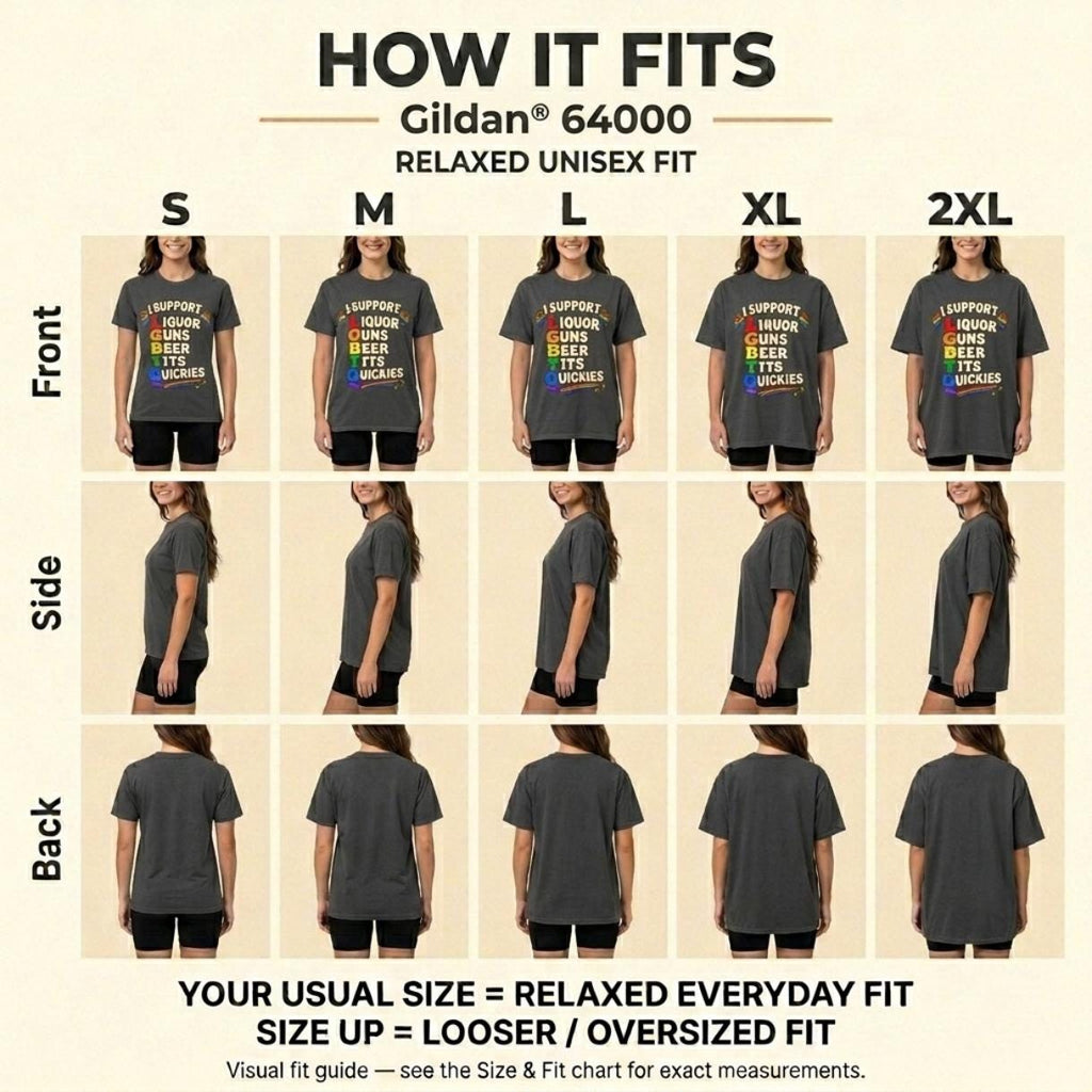 How the "I Support LGBTQ" inappropriate adult humor T-shirt by SarcasmArt fits: front, side and back views in sizes S to 2XL – your usual size for a classic everyday fit, size up for a looser look.