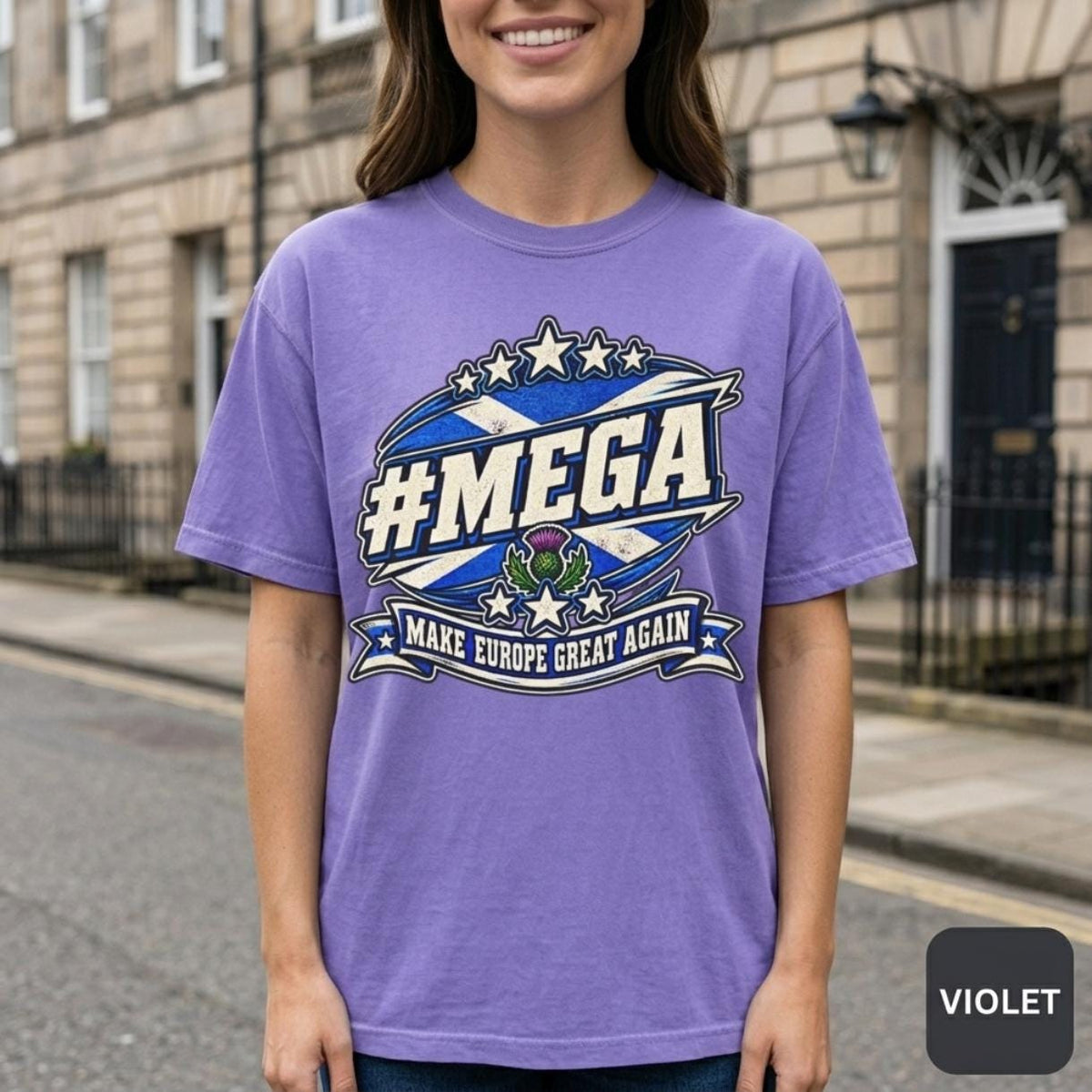 Woman on a stone street with Georgian houses wearing the "#MEGA Make Europe Great Again" Scotland T-shirt by SarcasmArt in Violet.
