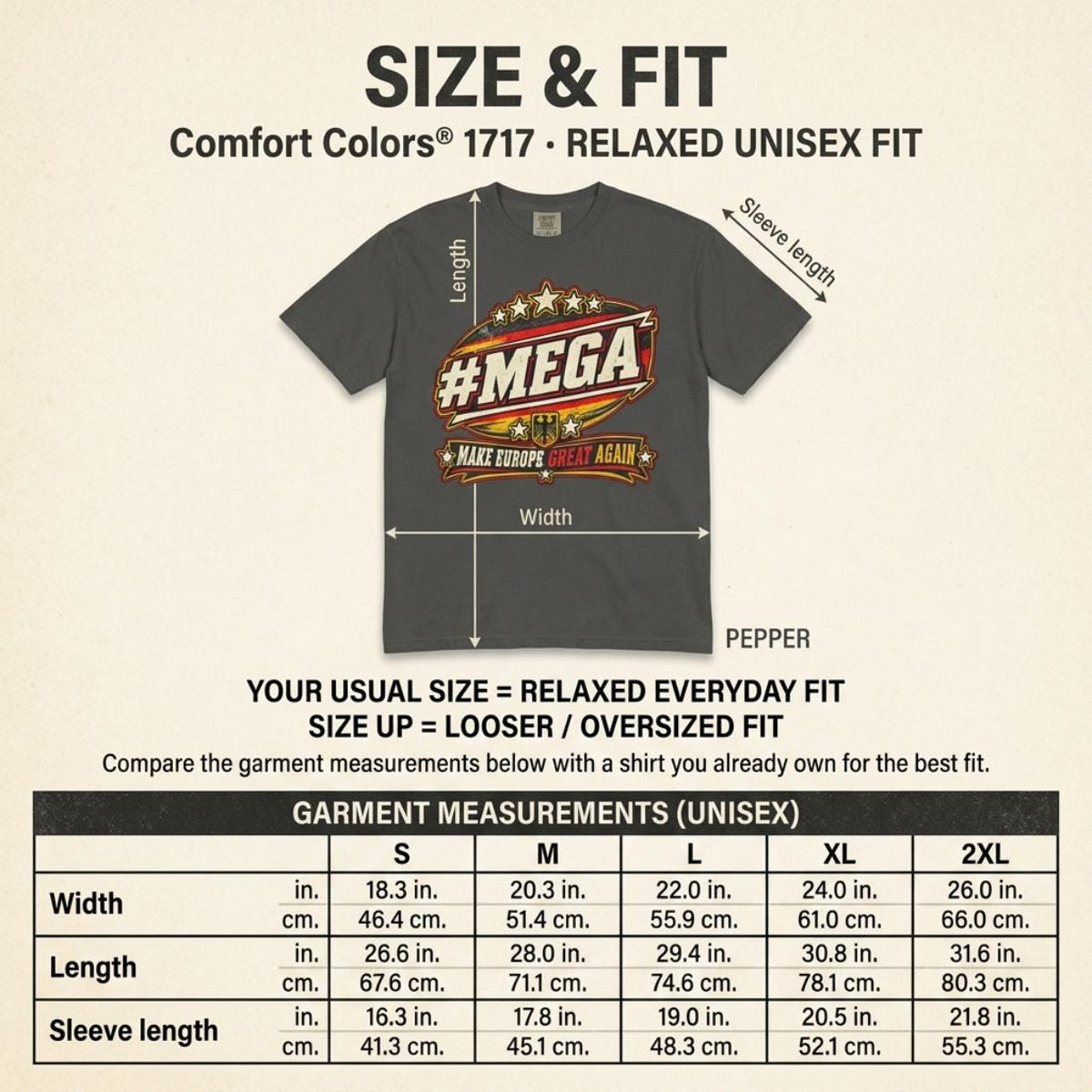 Size and fit chart for the "#MEGA Make Europe Great Again" Germany T-shirt by SarcasmArt (Comfort Colors 1717): width, length and sleeve in inches and centimeters for sizes S to 4XL.