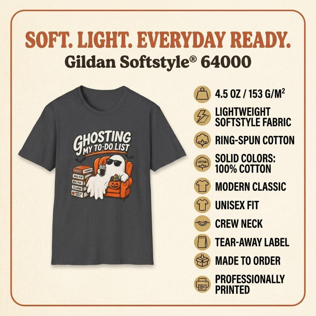 Soft, light, everyday ready: the "Ghosting My To-Do List" retro Halloween procrastinator T-shirt by SarcasmArt on Gildan Softstyle 64000 – 4.5 oz lightweight fabric, ring-spun cotton, solid colors 100% cotton, crew neck, tear-away label, made to order.