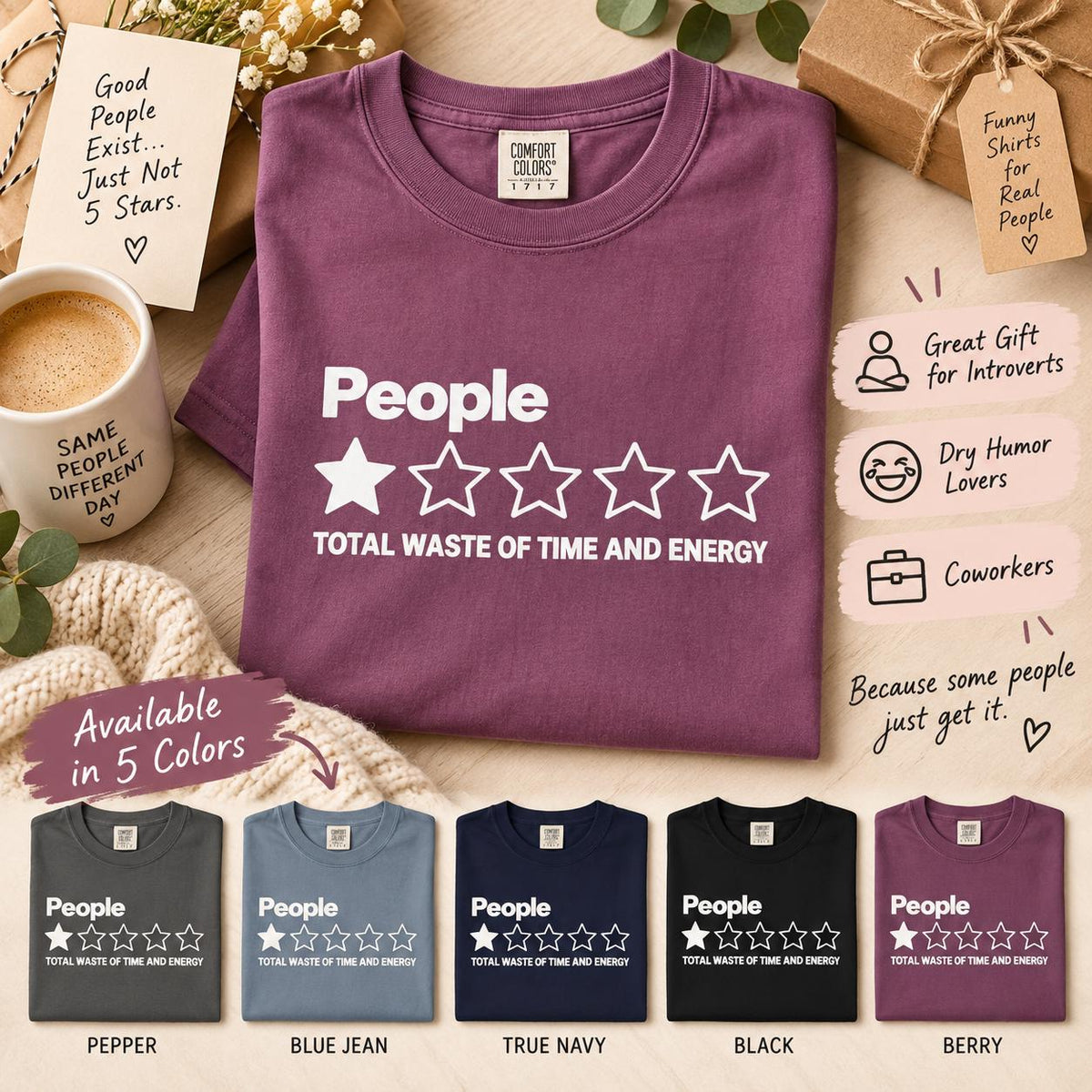 The "People – 1 Star, Total Waste of Time and Energy" sarcastic review T-shirt by SarcasmArt folded in Berry on a cozy flat lay with coffee and notes – available in 5 colors, a great gift for introverts and coworkers.
