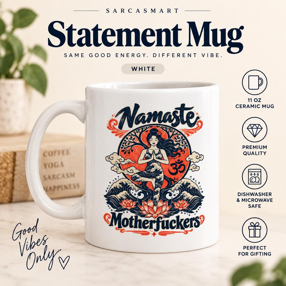 Statement mug: the white 11 oz glossy ceramic "Namaste Motherfuckers" funny yoga coffee mug by SarcasmArt with a meditating woman in lotus pose among red lotus flowers and navy waves with the script words Namaste and Motherfuckers.