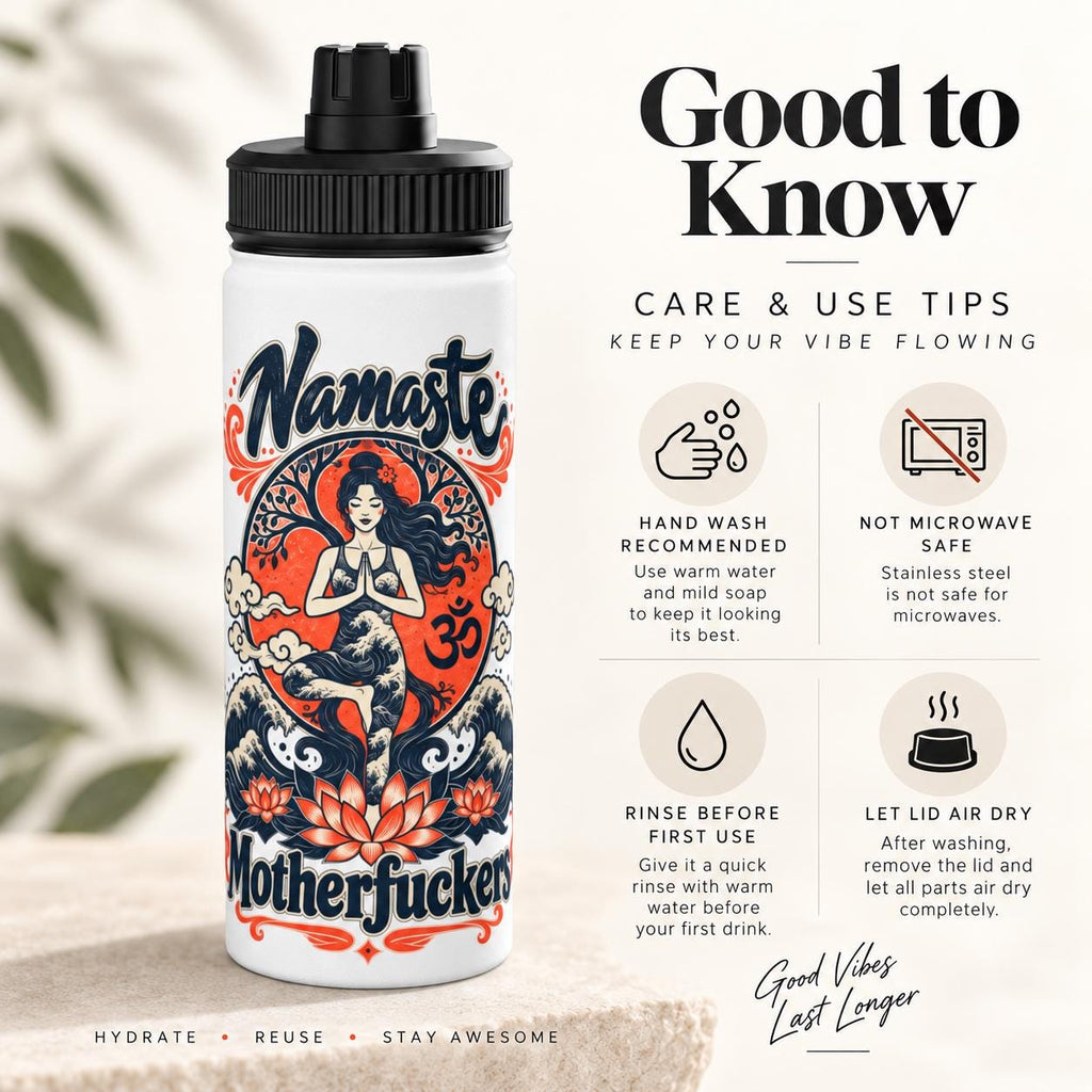 Good to know: care and use tips to keep the "Namaste Motherfuckers" funny yoga water bottle by SarcasmArt looking great and hydrating you every day.