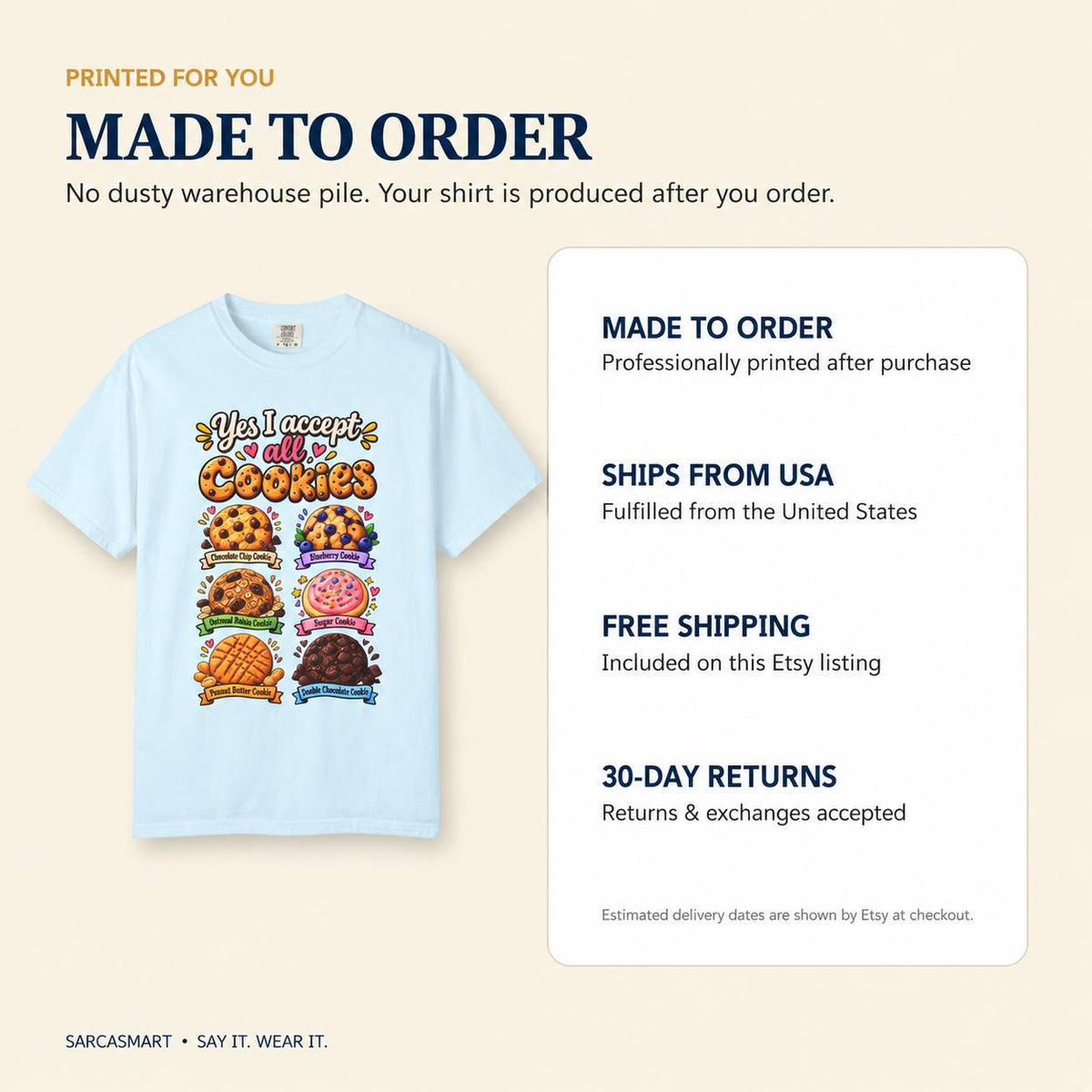 Made to order: the "Yes, I Accept All Cookies" funny programmer T-shirt by SarcasmArt is printed after purchase, ships from the USA with free shipping and 30-day returns.