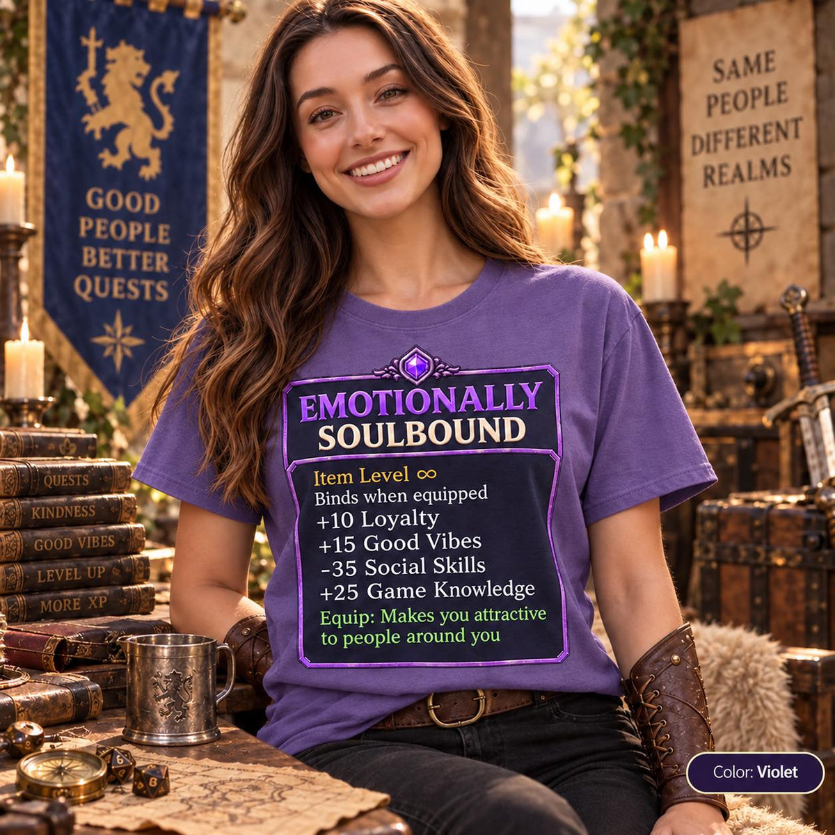 Smiling woman in a fantasy tavern wearing the "Emotionally Soulbound" funny RPG gamer T-shirt by SarcasmArt in Violet, showing a purple RPG item tooltip reading EMOTIONALLY SOULBOUND with joke stats like +10 Loyalty, +15 Good Vibes, -25 Social Skills and +25 Gamer Knowledge.
