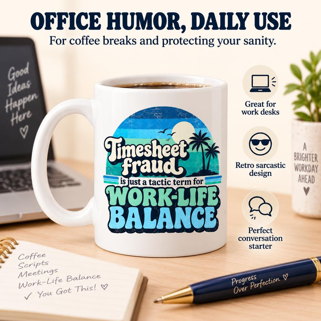 Office humor for daily use: the "Timesheet Fraud" work-life balance coffee mug by SarcasmArt on a desk next to a laptop and notes – for coffee breaks and protecting your sanity.
