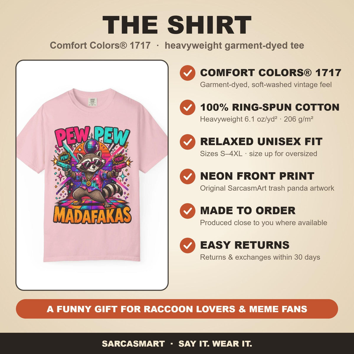 The shirt behind the "Pew Pew Madafakas" raccoon meme T-shirt by SarcasmArt: Comfort Colors 1717, 100% ring-spun cotton, relaxed unisex fit, neon front print, made to order and easy returns – a funny gift for raccoon lovers and meme fans.