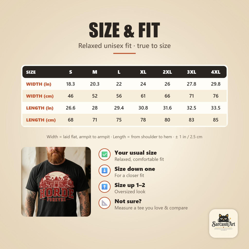 Size and fit chart for the "Horde Forever" World of Warcraft gamer T-shirt by SarcasmArt (Comfort Colors 1717): chest width and body length for sizes S–4XL in inches and centimeters, relaxed unisex fit with sizing tips.
