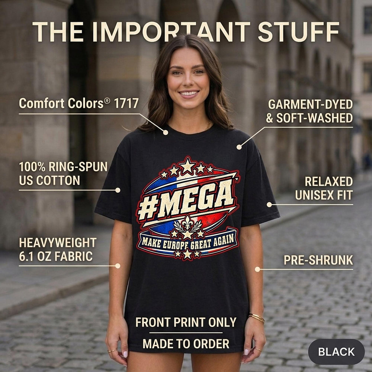 The important stuff about the "#MEGA Make Europe Great Again" France T-shirt by SarcasmArt: Comfort Colors 1717, relaxed unisex fit, 100% ring-spun cotton, garment-dyed, sizes S–4XL, made to order, free shipping and 30-day returns.