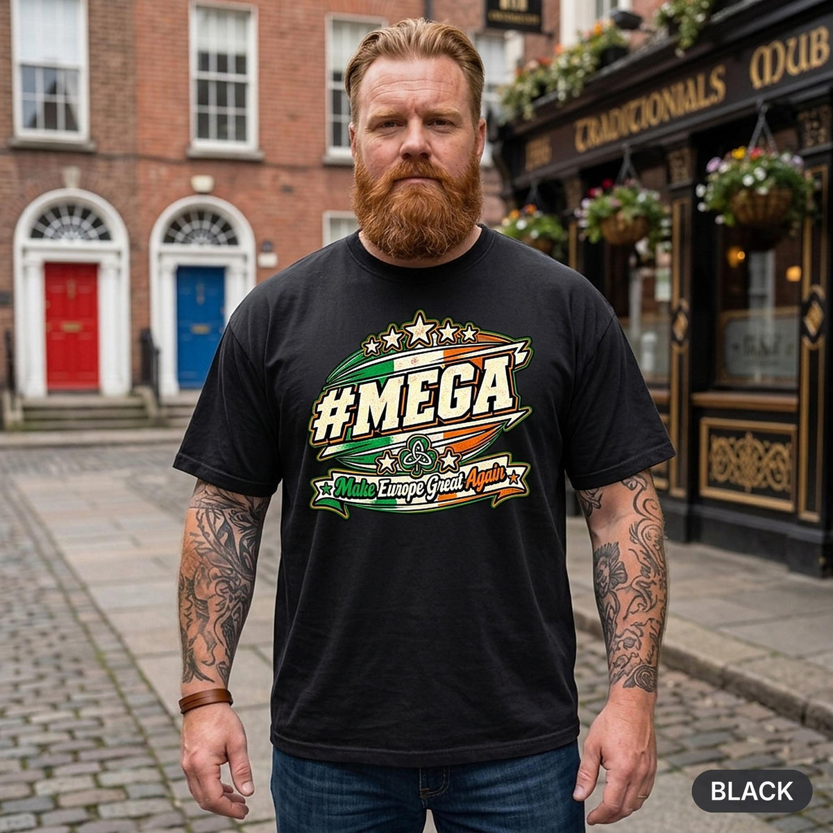 Bearded man in a European old town wearing the "#MEGA Make Europe Great Again" Ireland T-shirt by SarcasmArt in Black.