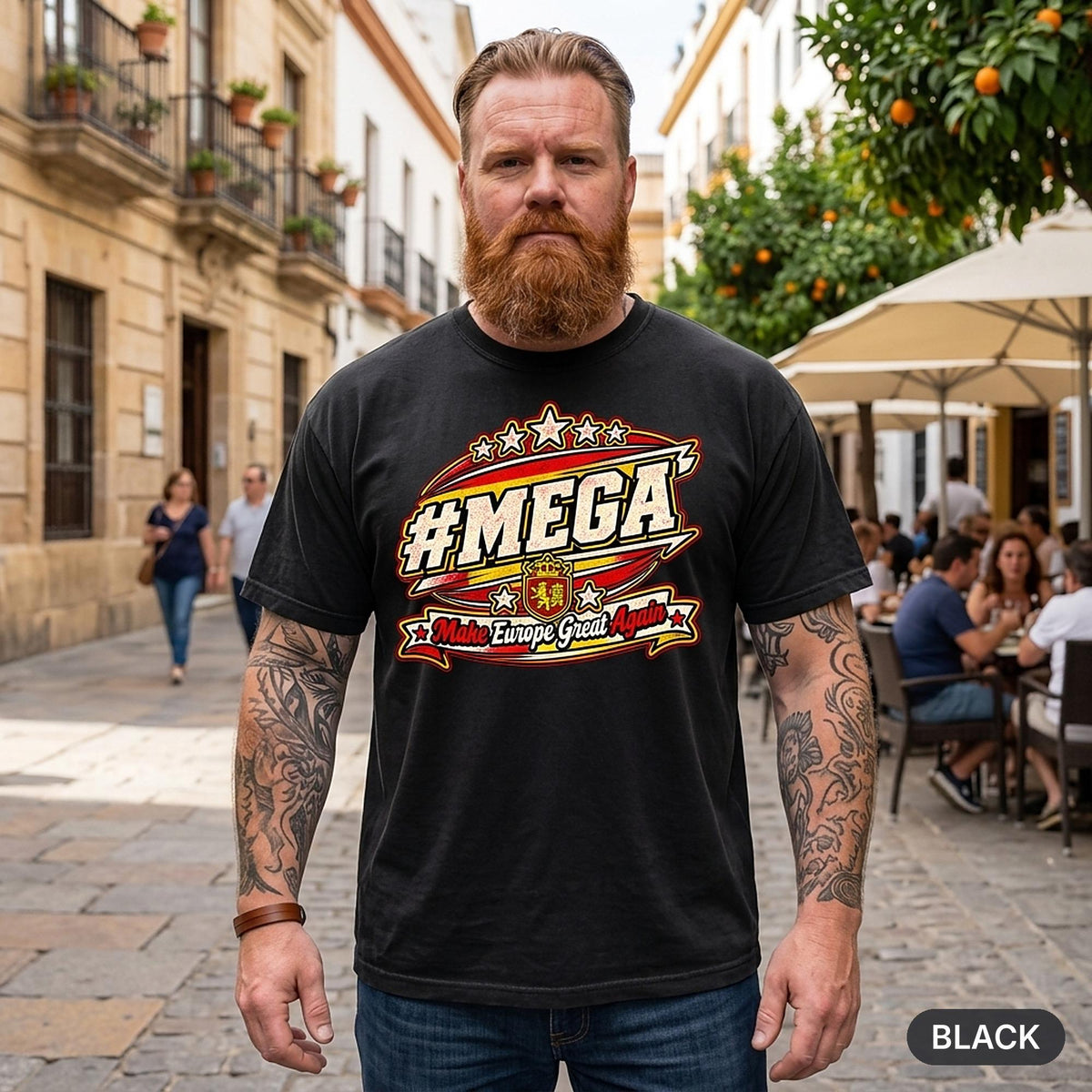 Bearded man in a European old town wearing the "#MEGA Make Europe Great Again" Spain T-shirt by SarcasmArt in Black.