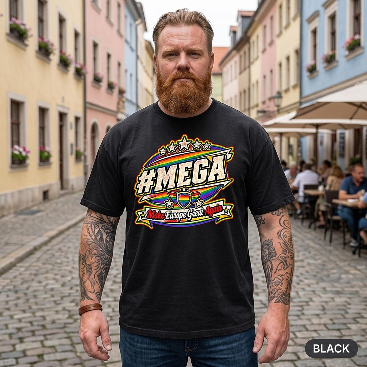 Bearded man in a European old town wearing the "#MEGA Make Europe Great Again" Rainbow Pride T-shirt by SarcasmArt in Black.
