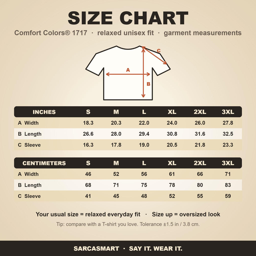 Size chart for the "I Can Explain It to You, But I Can't Understand It for You" sarcastic teacher T-shirt by SarcasmArt (Comfort Colors 1717): relaxed unisex fit, garment-dyed measurements in inches and centimeters for sizes S to 3XL.