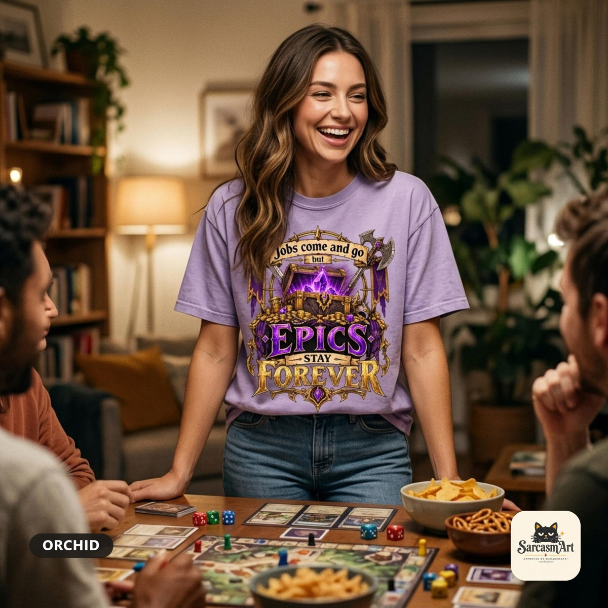 Smiling woman at a tabletop RPG game night wearing the "Epics Stay Forever" funny gamer T-shirt in Orchid – a Comfort Colors 1717 unisex tee by SarcasmArt with the quote "Jobs come and go but EPICS STAY FOREVER" above a glowing purple loot chest in a gold fantasy frame with crossed axes.