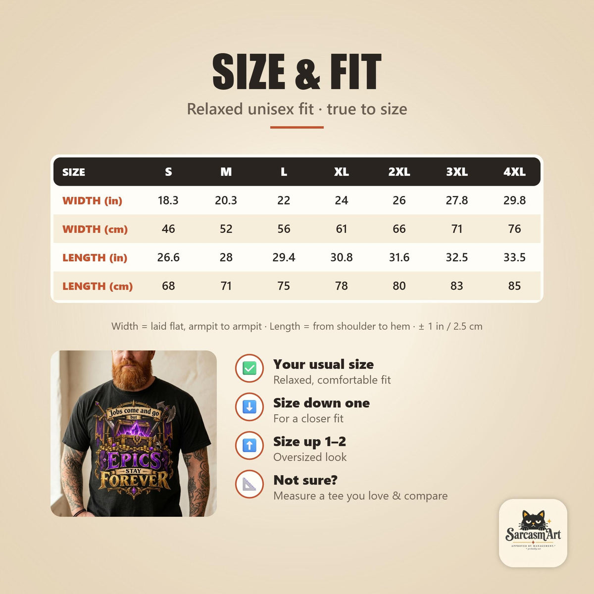 Size and fit chart for the "Epics Stay Forever" funny gamer T-shirt by SarcasmArt (Comfort Colors 1717): chest width and body length for sizes S–4XL in inches and centimeters, relaxed unisex fit with sizing tips.