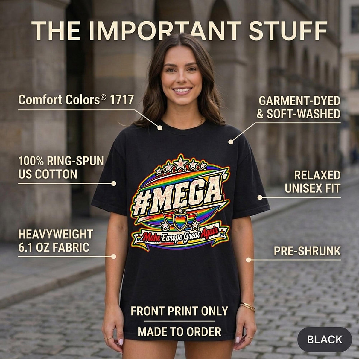 The important stuff about the "#MEGA Make Europe Great Again" Rainbow Pride T-shirt by SarcasmArt: Comfort Colors 1717, relaxed unisex fit, 100% ring-spun cotton, garment-dyed, sizes S–4XL, made to order, free shipping and 30-day returns.