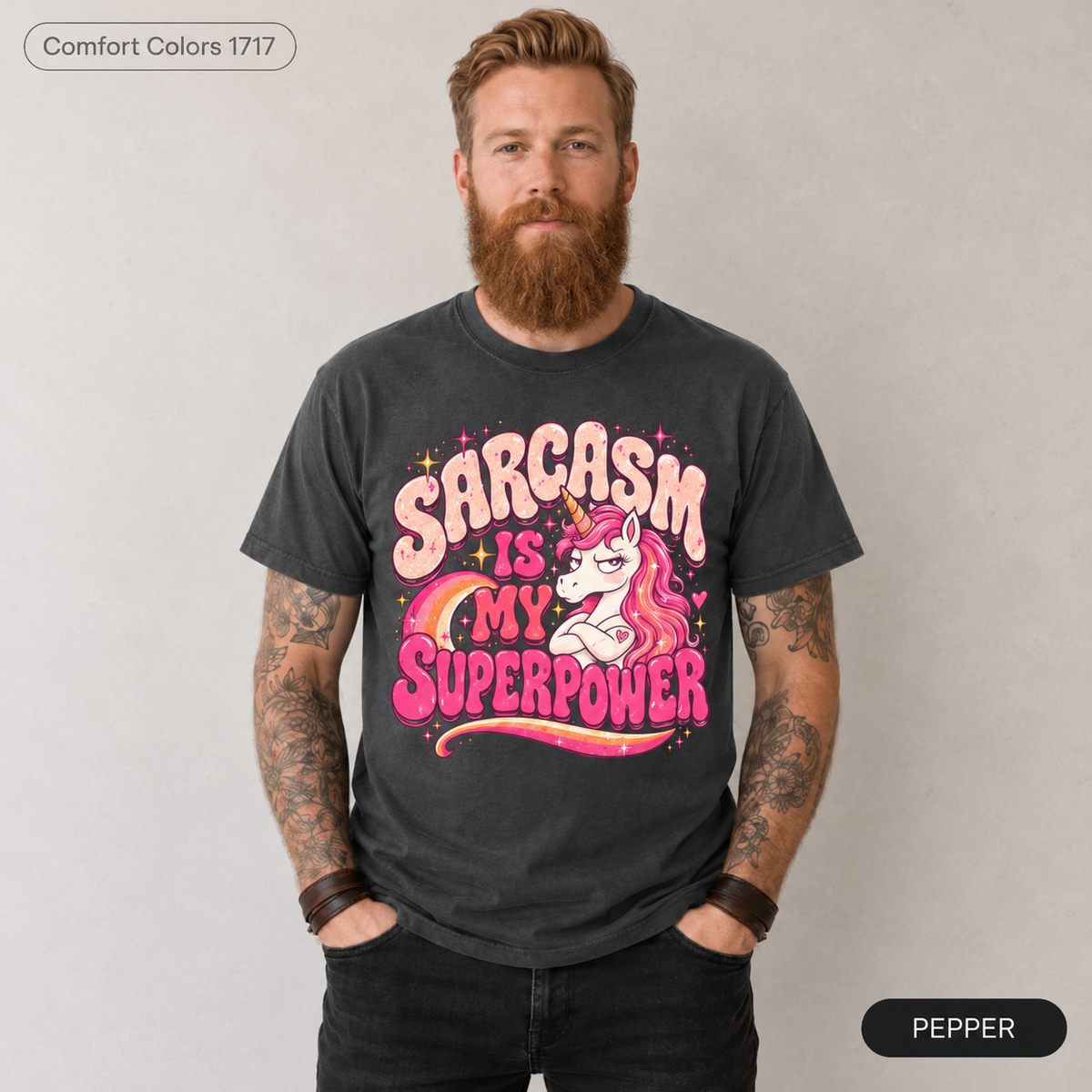 Bearded man wearing the "Sarcasm Is My Superpower" unicorn T-shirt by SarcasmArt in Pepper (washed charcoal).