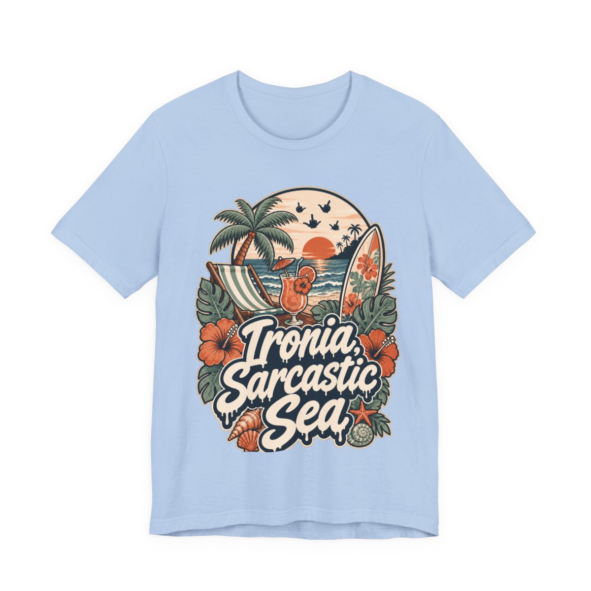Sarcastic Beach Shirt in Baby Blue - original SarcasmArt design, printed on demand
